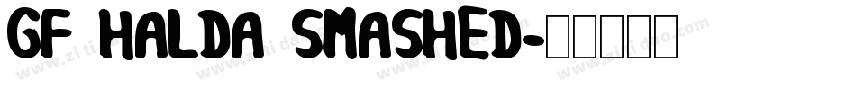 GF HALDA SMASHED字体转换